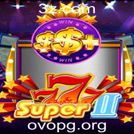 Super777II: Mergulhe no Universo Fascinante do Jogo com Ovopg